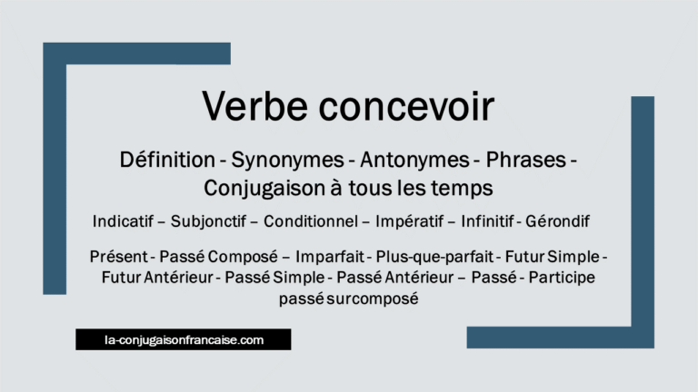 Verbe concevoir conjugaison, définition, synonymes, antonymes et conjugaison dans des phrases