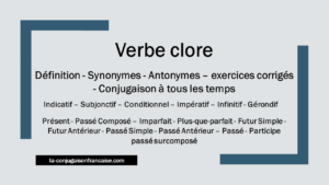 Verbe clore conjugaison, définition, synonymes, antonymes et exercices corrigés