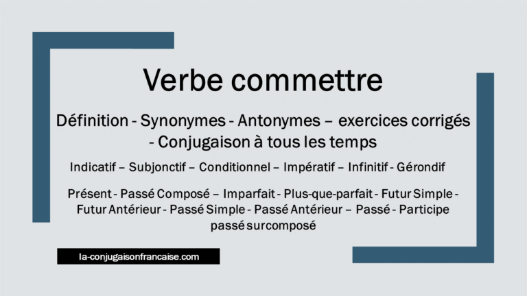 Verbe commettre conjugaison, définition, synonymes, antonymes et exercices corrigés