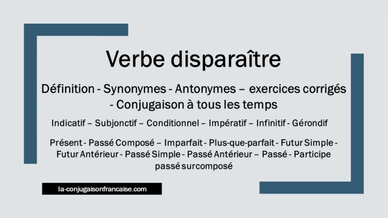 Verbe disparaître conjugaison, définition, synonymes, antonymes et exercices corrigés