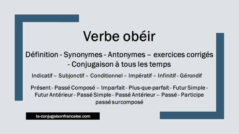 Verbe obéir conjugaison, définition, synonymes, antonymes et exercices corrigés