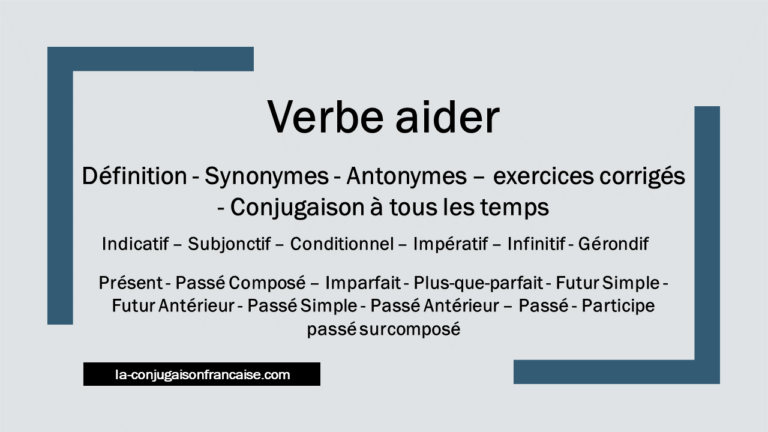 Verbe aider conjugaison, définition, synonymes, antonymes et exercices corrigés