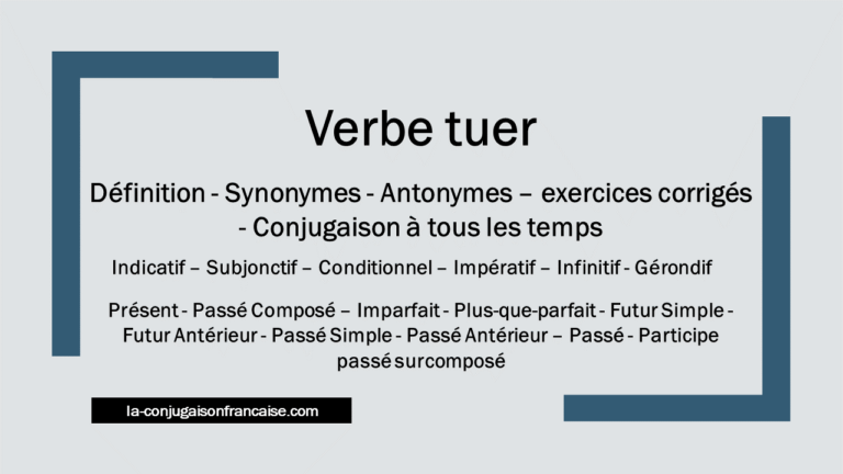 Verbe tuer conjugaison, définition, synonymes, antonymes et exercices corrigés