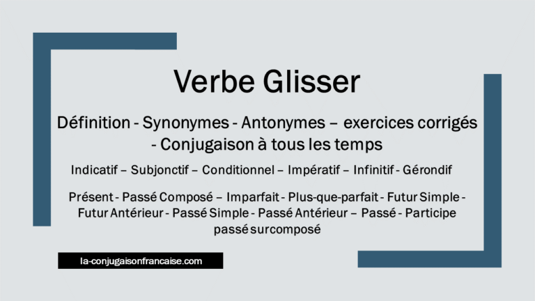 Verbe glisser conjugaison, définition, synonymes, antonymes et exercices corrigés