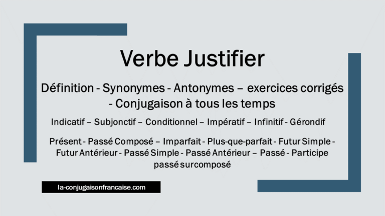 Verbe justifier conjugaison, définition, synonymes, antonymes et exercices corrigés