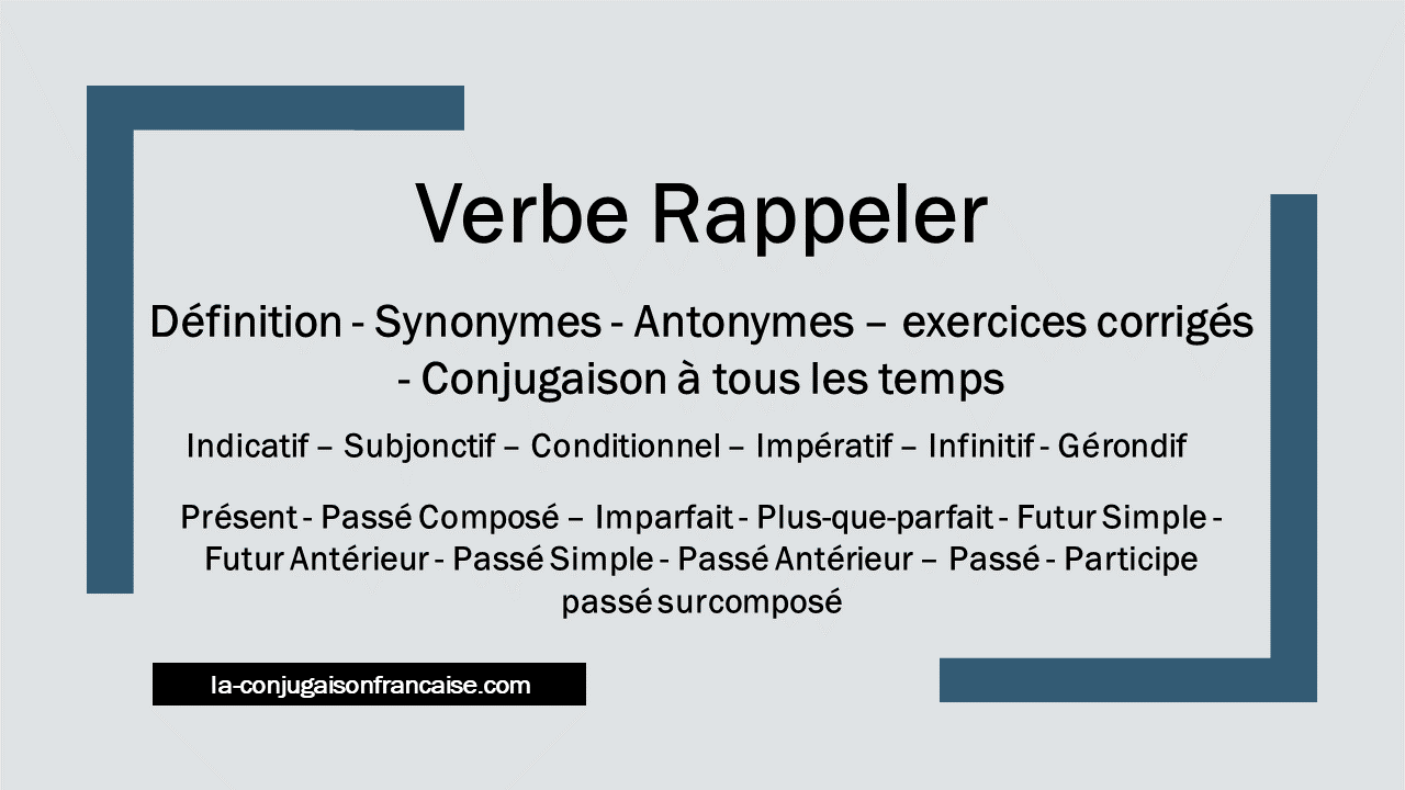 Verbe Rappeler Conjugaison, Définition, Synonyme, Exercice 1