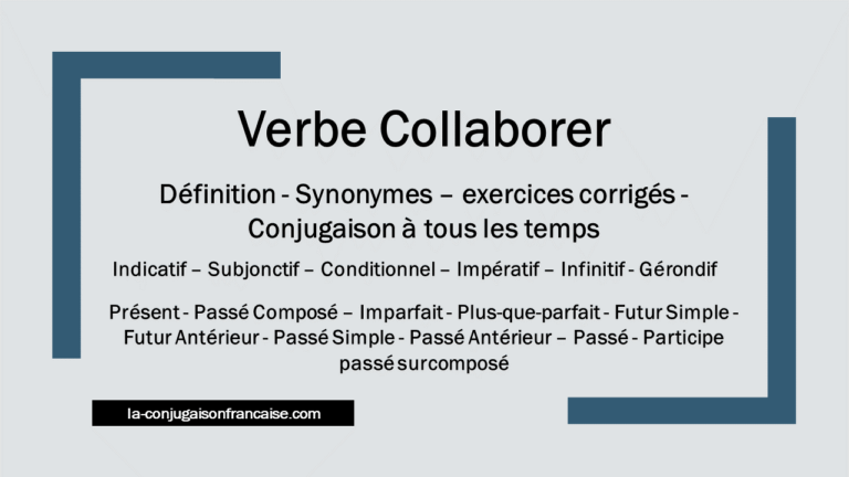 Verbe collaborer conjugaison, définition, synonymes et exercices corrigés
