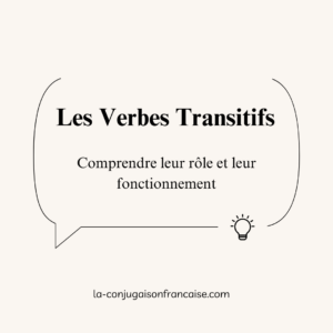 Les Verbes Transitifs : définition, rôle et fonctionnement