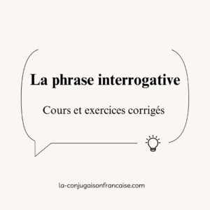 La phrase interrogative : Cours et exercices corrigés