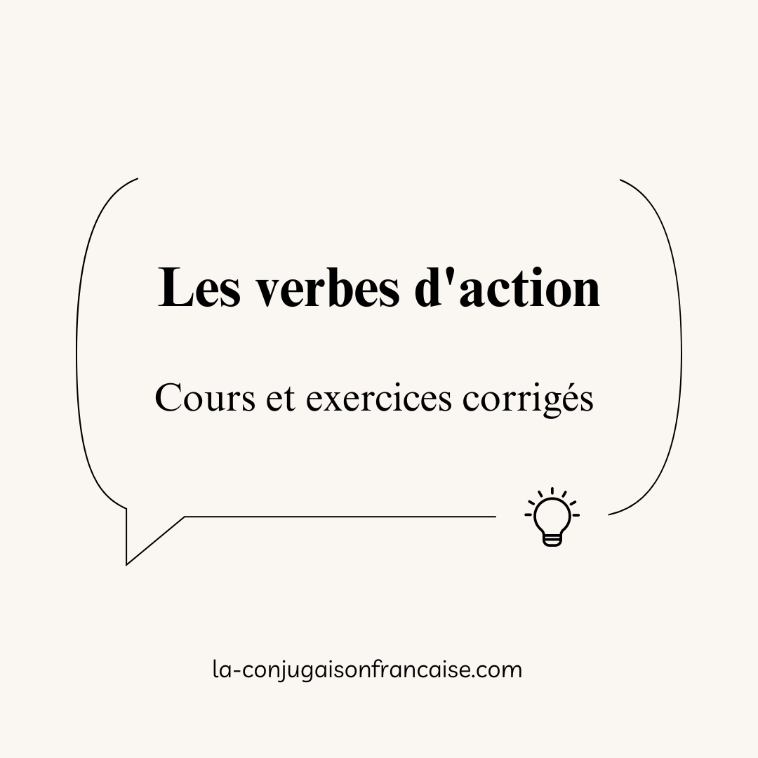 Les verbes d'action : Cours et exercices corrigés -1