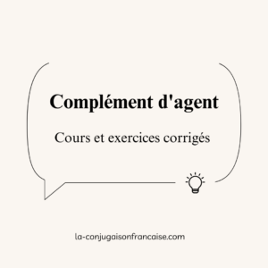 Complément d'agent : Cours et exercices corrigés