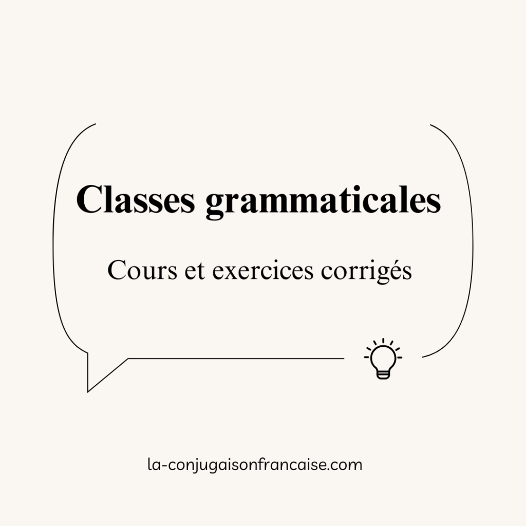 Classes grammaticales : cours et exercices corrigés