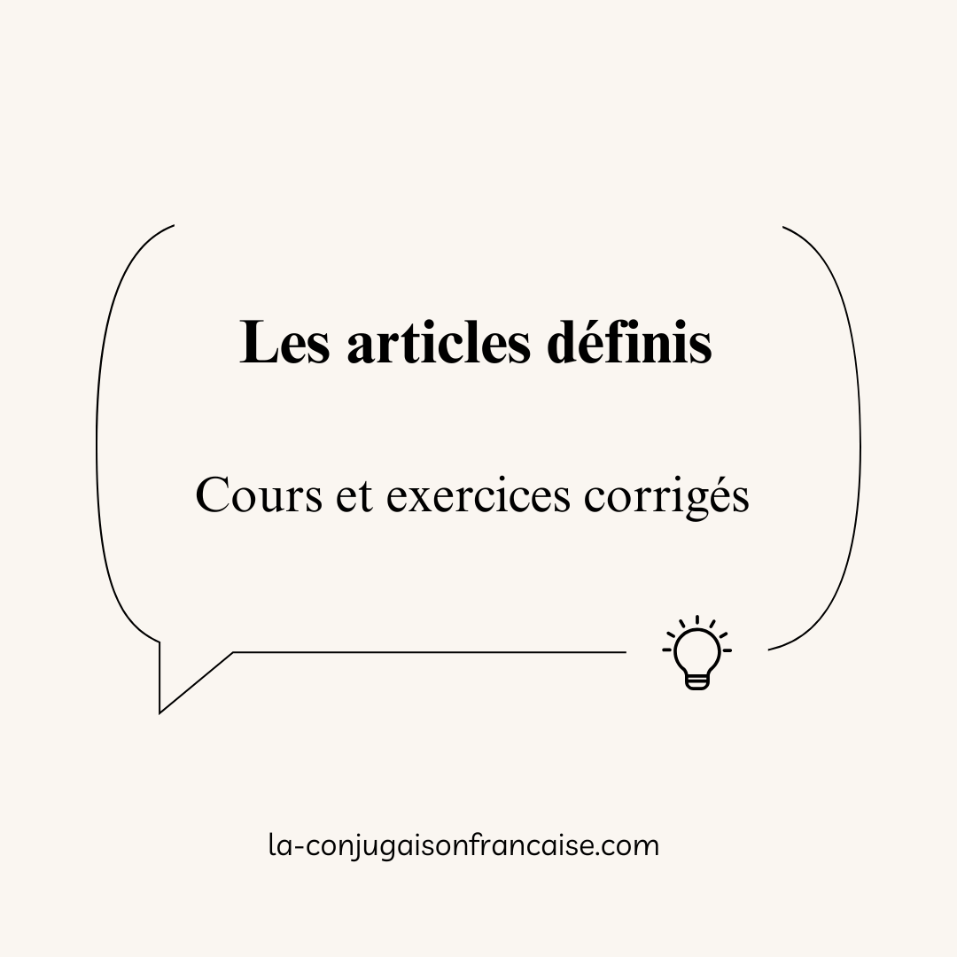 Article défini et indéfini exercices - La conjugaison française