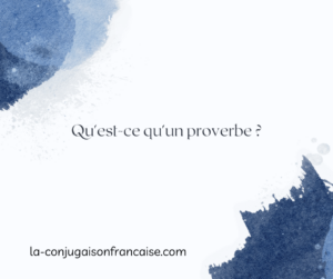 Qu'est-ce qu'un proverbe ?