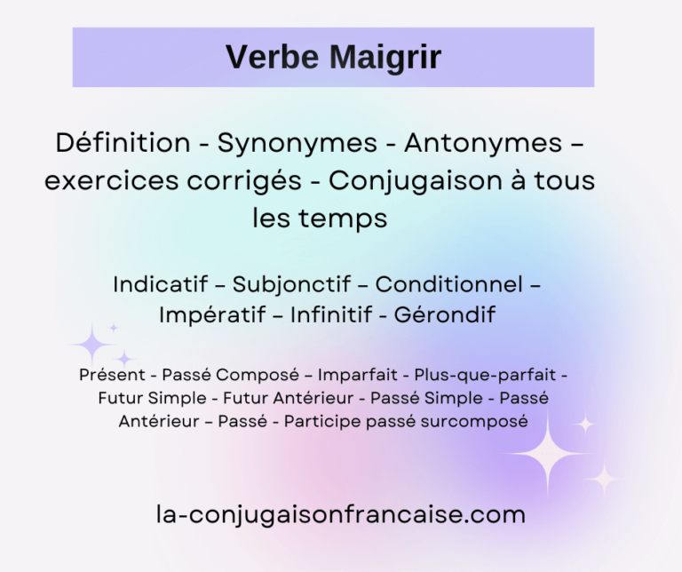 Verbe maigrir conjugaison, définition, synonymes, antonymes et exercices corrigés