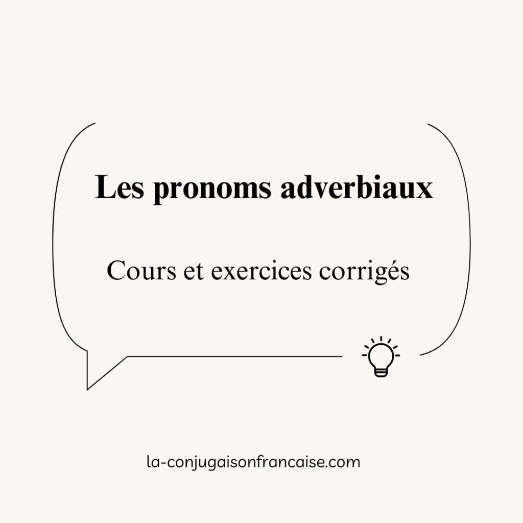 Les pronoms adverbiaux Y et EN – Cours et exercices