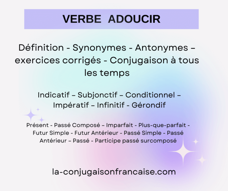 Verbe adoucir conjugaison, définition, synonyme, exercices