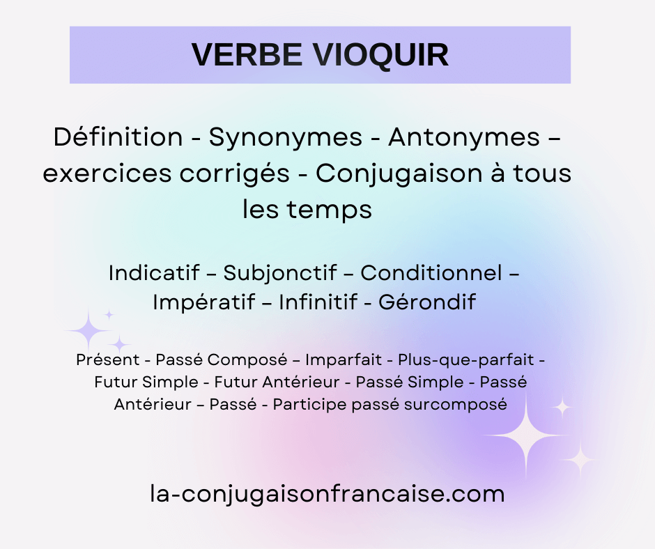Conjugaison du verbe vioquir