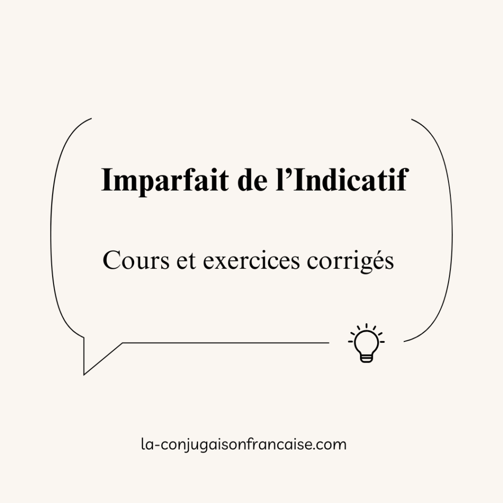 L’Imparfait de l’Indicatif : Cours et exercices corrigés