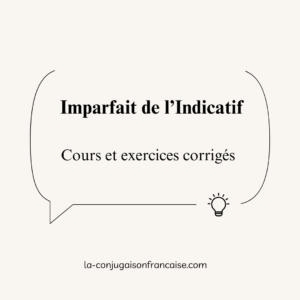 L’Imparfait de l’Indicatif : Cours et exercices corrigés