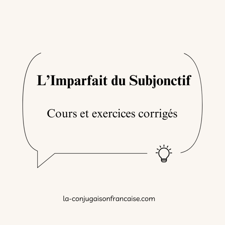 L’Imparfait du Subjonctif : Cours et Exercices corrigés