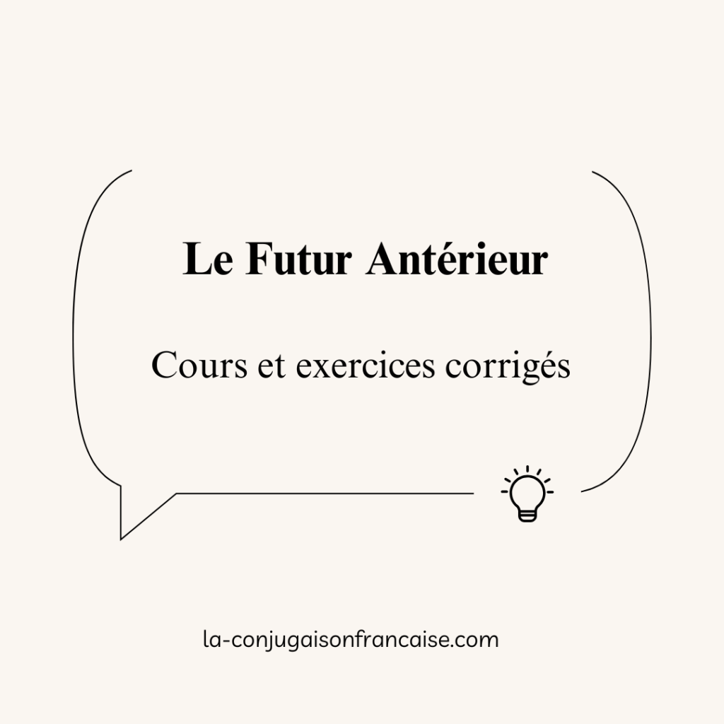 Le Futur Antérieur : Cours et Exercices Corrigés