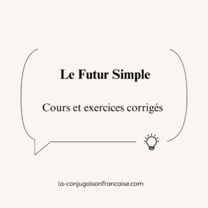 Le Futur Simple : Cours et Exercices Corrigés