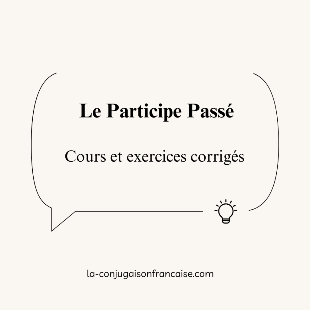 Le Participe Passé : Cours et Exercices Corrigés