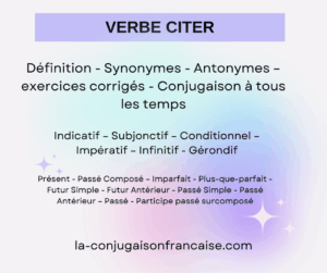 Verbe citer définition, conjugaison, synonyme, antonymes et exercices corrigés