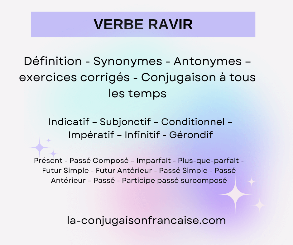 Verbe ravir conjugaison, définition, synonyme, exercices