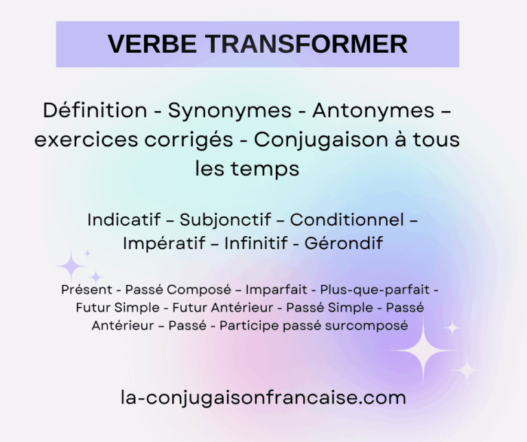 Verbe transformer conjugaison, définition, synonymes, antonymes et exercices corrigés
