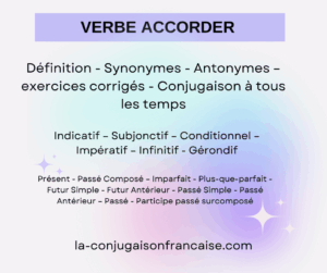 Verbe accorder conjugaison, définition, synonymes, antonymes et exercices corrigés