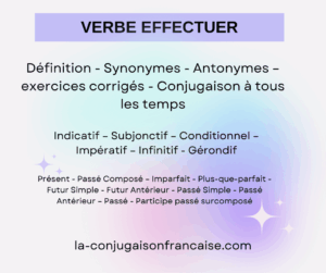 Verbe effectuer conjugaison, définition, synonymes, antonymes et exercices corrigés
