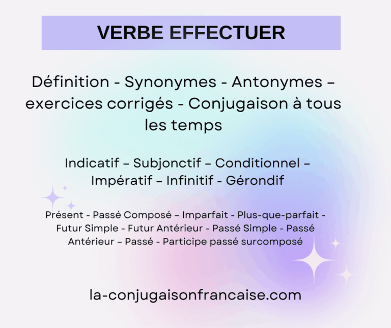 Verbe effectuer conjugaison, définition, synonymes, antonymes et exercices corrigés