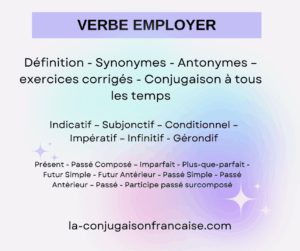 Verbe employer conjugaison, définition, synonymes, antonymes et exercices corrigés