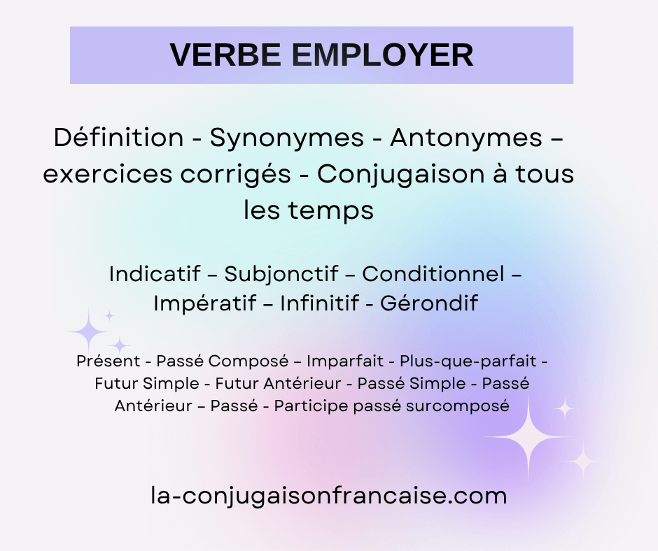 Verbe employer conjugaison, définition, synonyme, exercice