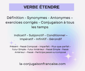 Verbe étendre conjugaison, définition, synonymes, antonymes et exercices corrigés