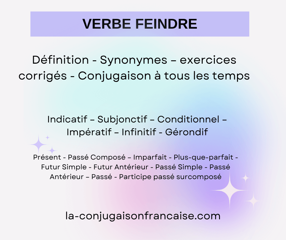 Verbe feindre conjugaison, définition, synonyme, exercices