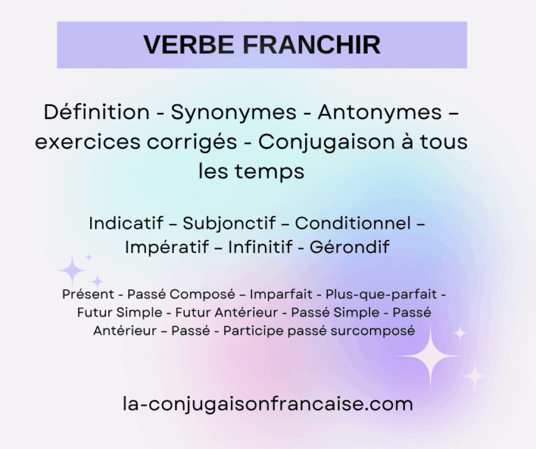 Verbe franchir conjugaison, définition, synonymes, antonymes et exercices corrigés