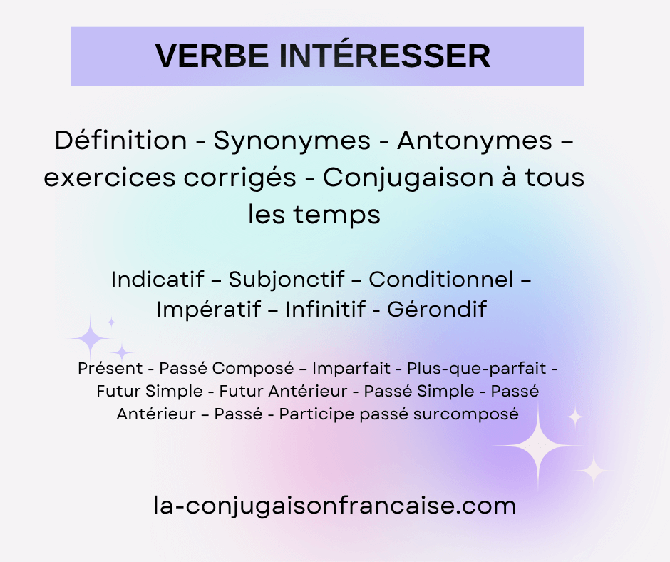 Verbe intéresser conjugaison, définition, synonyme, exercice