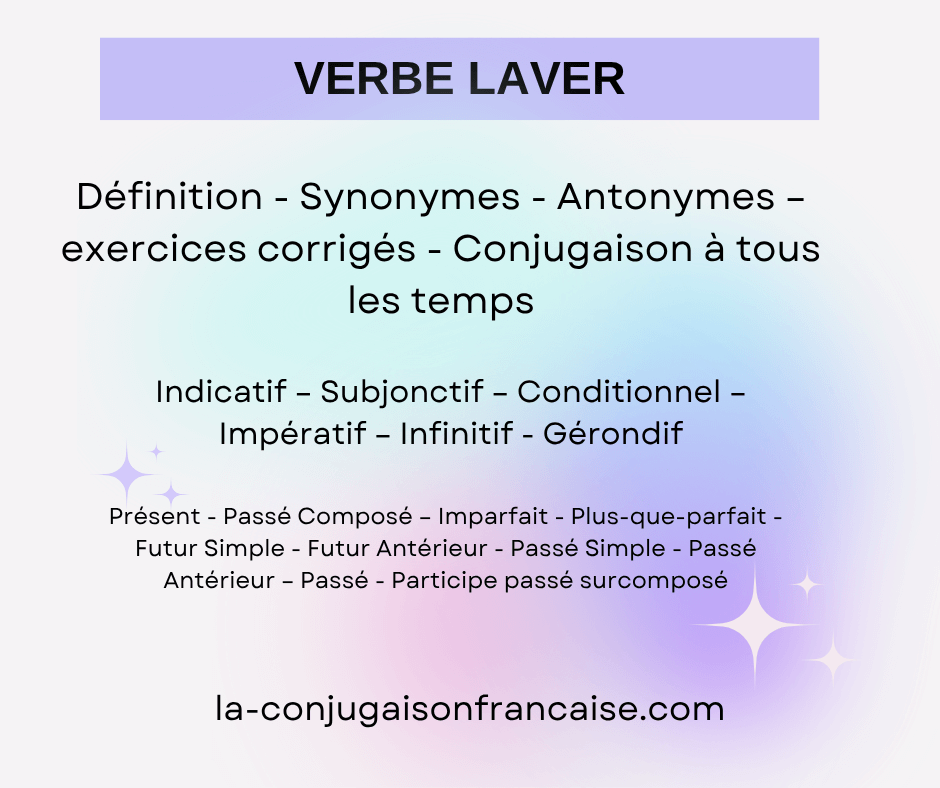 Verbe laver conjugaison, définition, synonyme, exercices