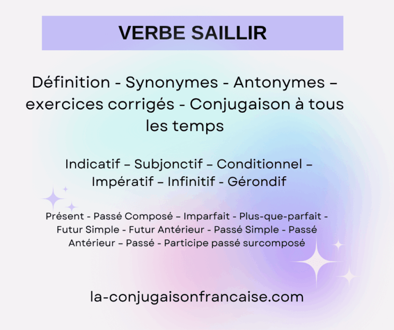 Verbe saillir définition, conjugaison, synonymes, antonymes et exercices corrigés