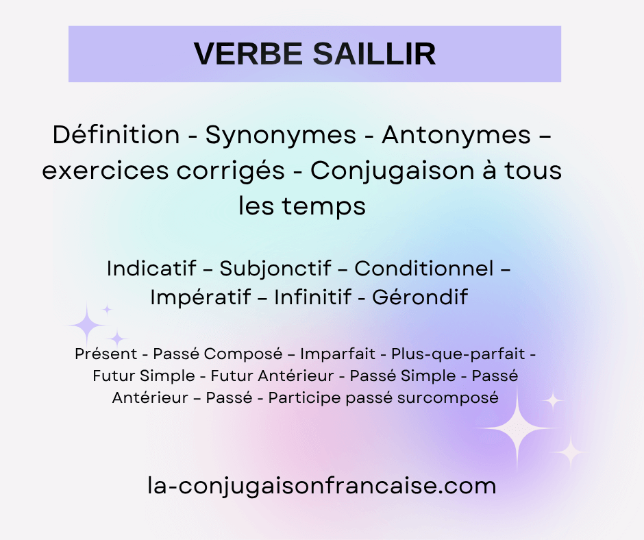 Verbe saillir définition, conjugaison, synonyme, exercices