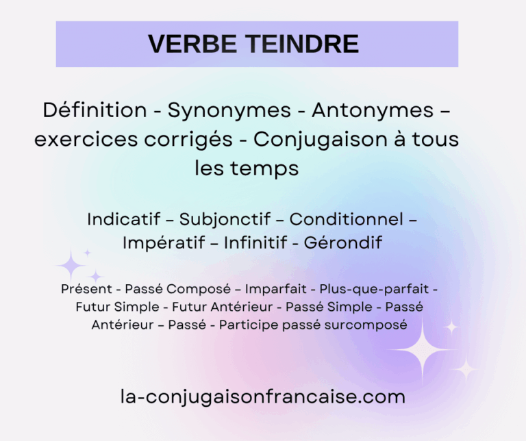 Verbe teindre conjugaison, définition, synonymes, antonymes et exercices corrigés