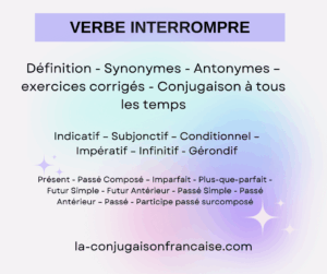 Verbe interrompre conjugaison, définition, synonymes, antonymes et exercices corrigés
