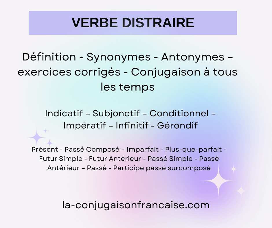 Verbe distraire conjugaison, définition, synonyme, exercices