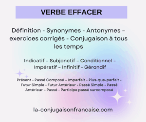 Verbe effacer conjugaison, définition, synonymes, antonymes et exercices corrigés