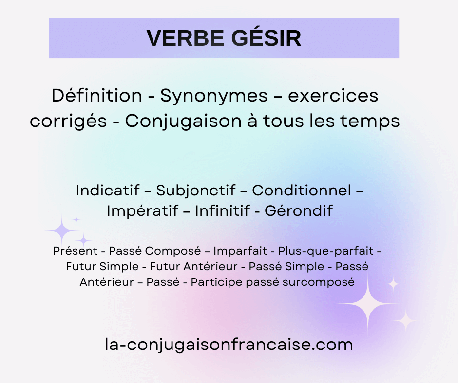 Verbe gésir conjugaison, définition, synonyme, exercices