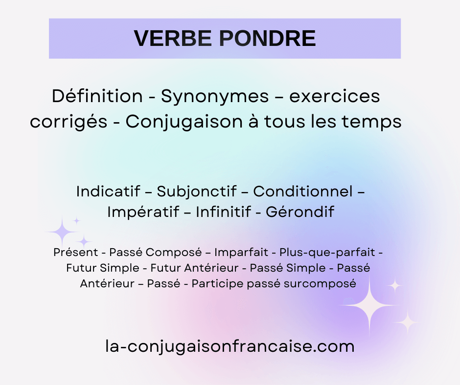 Verbe pondre conjugaison, définition, synonyme, exercices