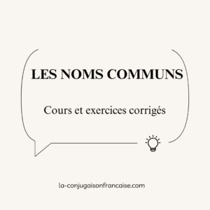 Les noms communs Cours et exercices corrigés